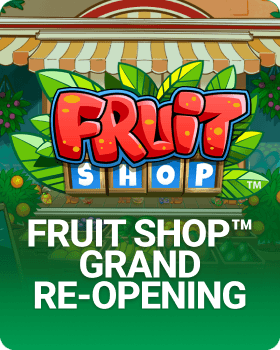 Fruit Shop Grand Re-Opening
